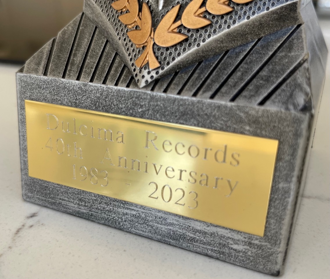 Dulcima Records 40th Anniversary trophy